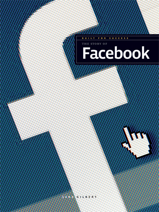Title details for The Story of Facebook by Sara Gilbert - Available